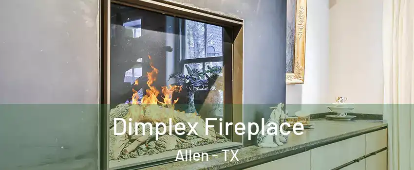  Dimplex Fireplace Allen - TX
