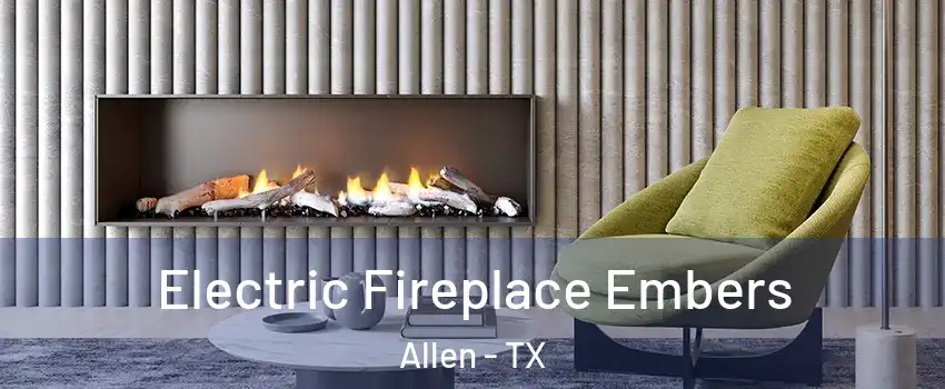  Electric Fireplace Embers Allen - TX