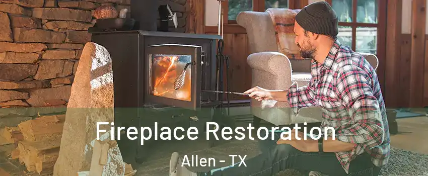  Fireplace Restoration Allen - TX