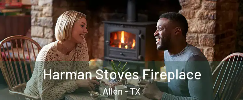  Harman Stoves Fireplace Allen - TX