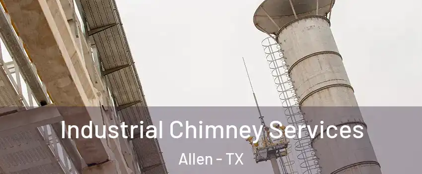  Industrial Chimney Services Allen - TX