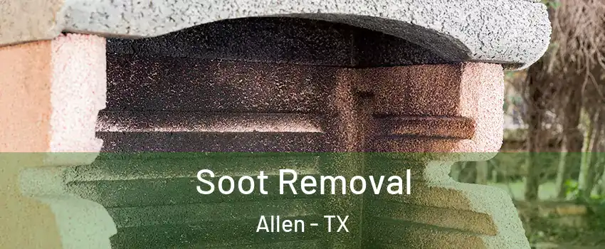  Soot Removal Allen - TX